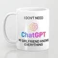 i do not need chatgpt my wife knows everything mug Funny white ceramic Mug friends birthday Gift Cup