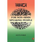 Hindi For Non-Hindi Speaking People (English And Hindi Edition)