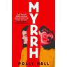 Myrrh - Polly Hall