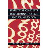Statistical Concepts For Criminal Justice And Criminology