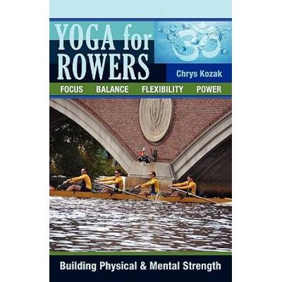 Yoga For Rowers: Building Physical & Mental Strength