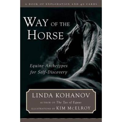 Way Of The Horse: Equine Archetypes For Self-Discovery A A Book Of Exploration And 40 Cards [With 40 Cards]