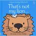 That s Not My Lion 9780794500474 Used / Pre-owned