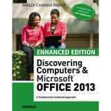 Pre-Owned Enhanced Discovering Computers & Microsoft Office 2013: A Combined Fundamental Approach (Paperback 9781305409033) by Misty E Vermaat