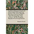 The Works Of Benjamin Disraeli Earl Of Beaconsfield Embracing Novels Romances Plays Poems Biography Short Stories And Great Speeches - Vol II : The Young Duke - Ixion In Heaven - The Rise Of Iskander - Biography Of Lord George Bentinck (Paperback)