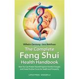 Pre-Owned The Complete Feng Shui Health Handbook: How You Can Protect Yourself Against Harmful (Paperback) by Wilhelm Gerstung Jens Mehlhase