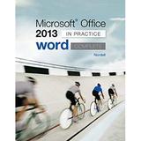 Pre-Owned Microsoft Office Word 2013 Complete: in Practice 9780077486907