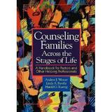 Pre-Owned Counseling Families Across the Stages of Life : A Handbook for Pastors and Other Helping Professionals 9780687084159