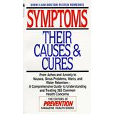 Pre-Owned Symptoms: Their Causes & Cures: How to Understand and Treat 265 Health Concerns (Paperback 9780553569896) by Prevention Magazine