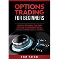 Options Trading for Beginners : Investing Strategies You Need to Know to Generate Passive Income through Options Trading (Paperback)