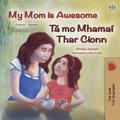 English Irish Bilingual Collection: My Mom is Awesome (English Irish Bilingual Book for Kids) (Paperback)(Large Print)