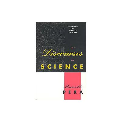 The Discourses of Science by Marcello Pera (Hardcover - Univ of Chicago Pr)