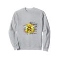 In a World Full of Roses Be a Sunflower Bee Cute Zitat Sweatshirt