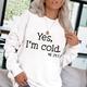 I'm Cold Letter Print Solid Pullover, Long Sleeve Crew Neck Casual Sweatshirt For Spring & Fall, Women's Clothing