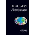 Going Global: A Congregation's Introduction to Mission Beyond Our Borders