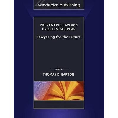 Preventive Law And Problem Solving Lawyering For The Future