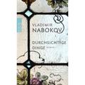 Durchsichtige Dinge - Vladimir Nabokov, Taschenbuch