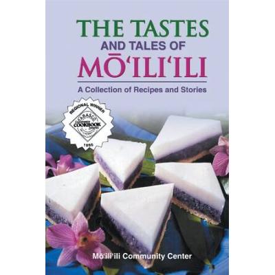 The Tastes And Tales Of Moiliili A Collection Of Recipes And Stories