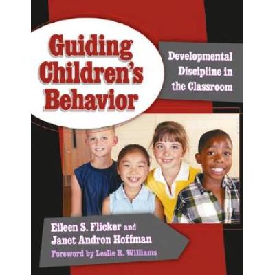 Guiding Children's Behavior: Developmental Discipl...