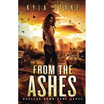 From The Ashes: A Post-Apocalyptic Survival Thrill...