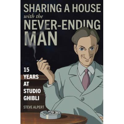 Sharing A House With The Never-Ending Man: 15 Year...