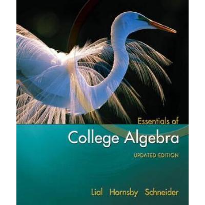 Essentials of College Algebra Alternate Edition