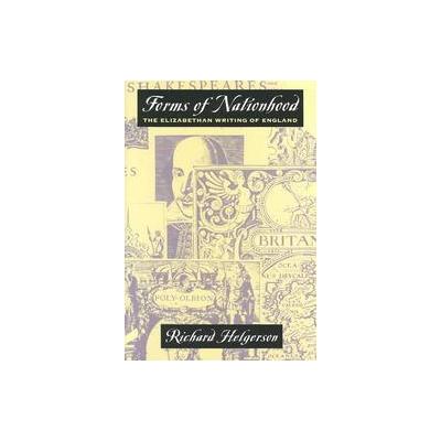 Forms of Nationhood by Richard Helgerson (Paperback - Reprint)