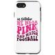 Hülle für iPhone SE (2020) / 7 / 8 In October We Wear Pink Football Breast Cancer Awareness
