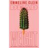 Dead Weight - Emmeline Clein