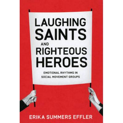 Laughing Saints And Righteous Heroes: Emotional Rh...