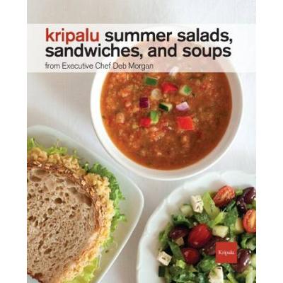 Kripalu Summer Salads, Sandwiches, And Soups