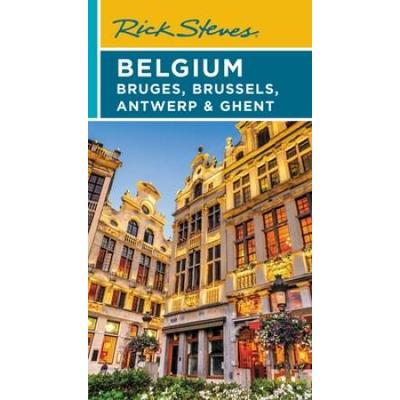 Rick Steves Belgium: Bruges, Brussels, Antwerp & G...