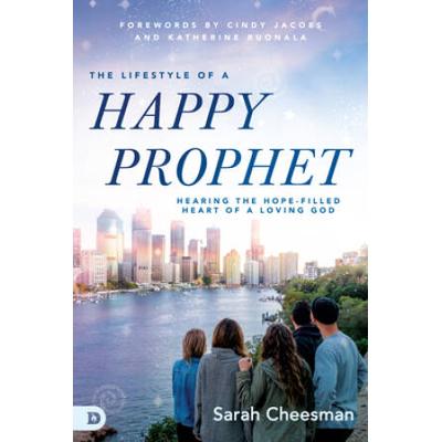 The Lifestyle Of A Happy Prophet: Hearing The Hope...