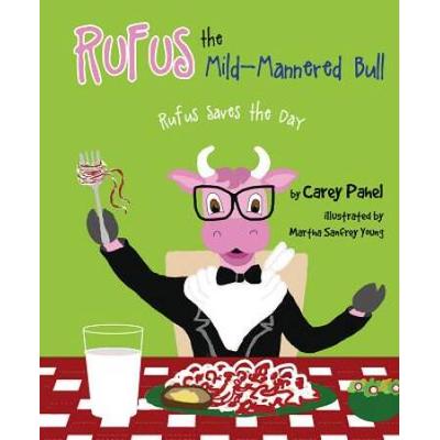 Rufus The Mild Mannered Bull: Rufus Saves The Day