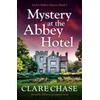 Mystery At The Abbey Hotel: An Utterly Addictive Cozy Mystery Novel