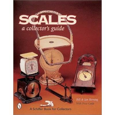 Scales A Collectors Guide Schiffer Book for Collec...