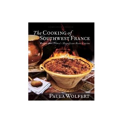 The Cooking of Southwest France by Paula Wolfert (Hardcover - John Wiley & Sons Inc.)