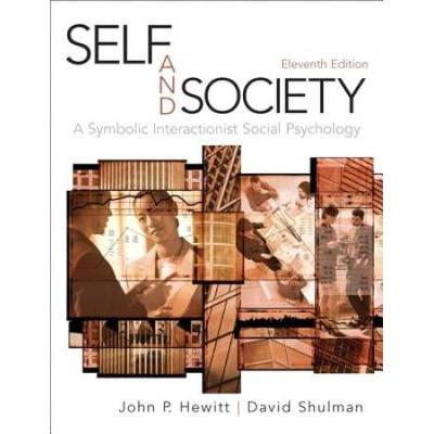 Self And Society: A Symbolic Interactionist Social Psychology