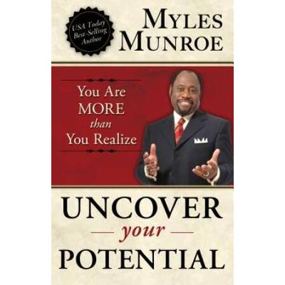 Uncover Your Potential: You Are More Than You Realize
