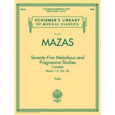 75 Melodious And Progressive Studies Complete, Op. 36: Schirmer Library Of Classics Volume 2092