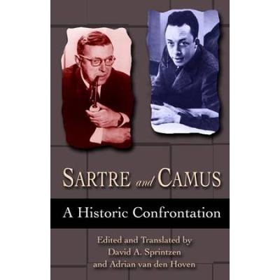 Sartre And Camus: A Historic Confrontation