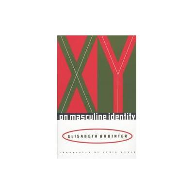 Xy by Elisabeth Badinter (Paperback - Columbia Univ Pr)
