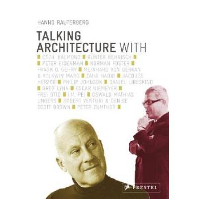 Talking Architecture: Interviews With Architects