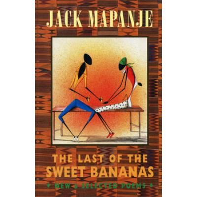 The Last Of The Sweet Bananas: New & Selected Poem...