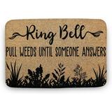 NewKice Ring Bell Pull Weeds Until Someone Answers Funny Doormat Welcome Mat Funny Door Mat Funny Gift Home Doormat Welcome Mat Indoor Doormat Front Back Door Mat 36x24 Inch