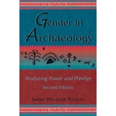 Gender In Archaeology: Analyzing Power And Prestige