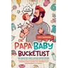 Die Papa Baby Bucketlist - Nico Kalinowski