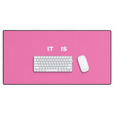 Julia Walck It Is What It Is Pink Desk Mat