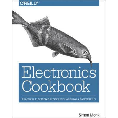 Electronics Cookbook: Practical Electronic Recipes With Arduino And Raspberry Pi