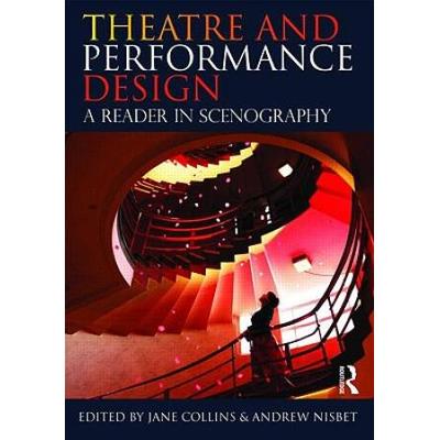 Theatre And Performance Design: A Reader In Scenography